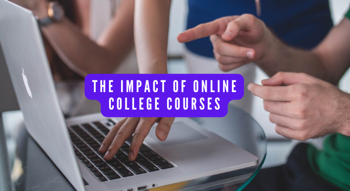 The Impact of Online College Courses